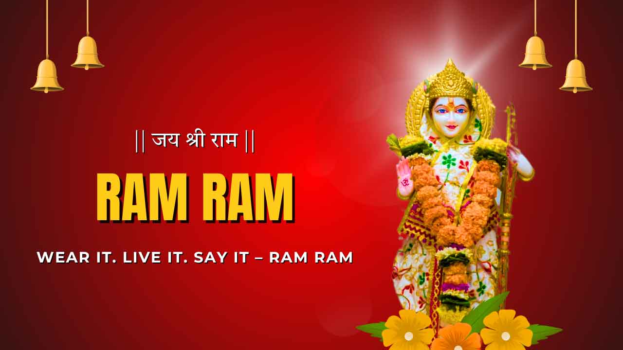 Wear it - Live It - Say It - RAM RAM